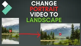 Change Portrait Video to Landscape in Filmora | Filmora Video Editing Tutorial