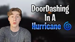 How Much Money Can You Make DoorDashing In A Hurricane?