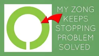 How To Solve My Zong App Keeps Stopping Problem || Rsha26 Solutions