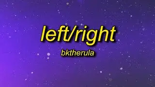 BKTHERULA - Left/Right (Lyrics) | hoes on me left and right glokknine put him out like a light