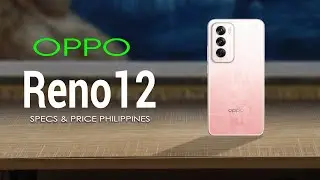 Oppo Reno 12 Specs, Features and Price in the Philippines