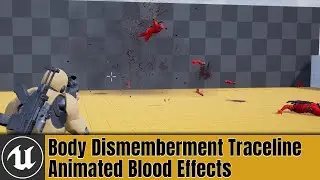 UE4 Body Dismemberment Traceline Animated Blood Effects