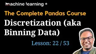 How to Discretize and Bin Data in Pandas | #22 of 53: The Complete Pandas Course