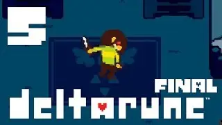 It's over...for now | Deltarune #5 | Final