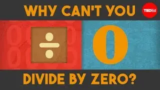 Why cant you divide by zero? - TED-Ed