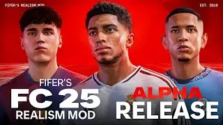 FIFER's FC25 REALISM MOD ALPHA REVEAL!