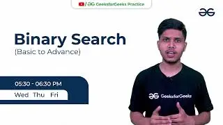 Free Classes on Binary Search | Only on GeeksforGeeks Practice