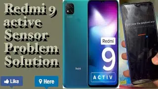 Redmi 9 active sensor problem solution | how to fix Redmi 9 active sensor problem | KhanTech09