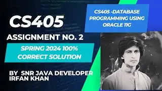 CS405 assignment 2 Complete solution Spring 2024 By Irfan Khan || CS405 assignment 2 solution 2024