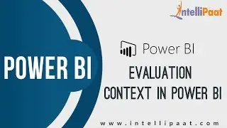 Evaluation Context in Power BI | Power BI Tutorial | Online Power BI Training | Intellipaat