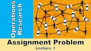 Assignment Problem | Introduction, Mathematical Model Formulation: Part 1