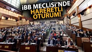 İBB Meclisinde hararetli oturum