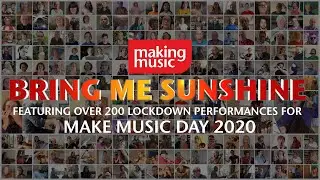 Bring Me Sunshine - Making Music Virtual Choir and Ensemble | Make Music Day UK 2020