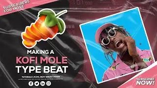 [ FREE FLP ] How To Make Kofi Mole Win Ft  Kwesi Arthur Type Beat In FL STUDIO 20 +