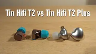 Tin Hifi T2 and Tin Hifi T2 Plus Comparison