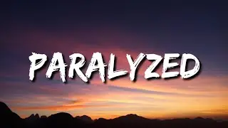 Sueco The Cihld - Paralyzed (Lyrics)