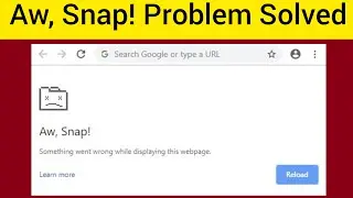 Solve Aw, Snap! Something Went Wrong While Displaying this Web Page Problem(Google Chrome Error)