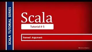 How to Use Named Arguments in Scala Programming # Tutorial - 5