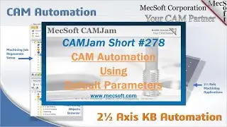 CAMJam Short #278: CAM Automation Using Default Parameters