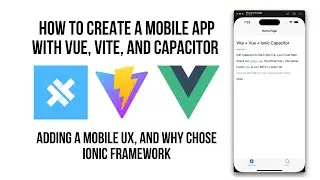 How To Create A Mobile App Using Vite, Vue and Ionic Capacitor - Creating The Mobile UI