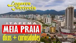 Conheça Itapema - Meia Praia - Lugares Incríveis por Hermes Bezerra