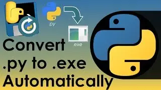 Convert PY to EXE Automatically