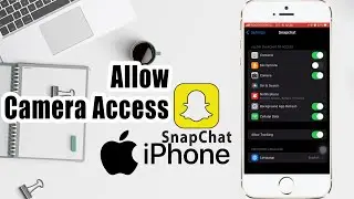 How To Allow Camera Access On Snapchat Iphone