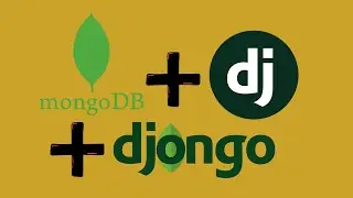 Building a Website That Can Do Everything #3: MongoDB & Django Integration with Djongo