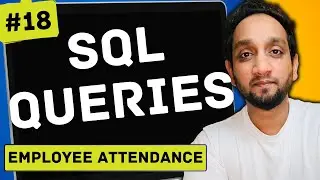 Employee Attendance - SQL Interview Query 18 | SQL Problem Level "MEDIUM"