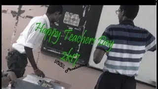 Happy Teachers Day 2k17 - Short Film | SBB