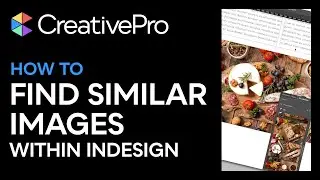 InDesign: How to Quickly Find Similar Images (Video Tutorial)