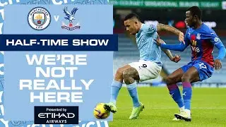 MAN CITY V CRYSTAL PALACE | PREMIER LEAGUE | WNRH HT SHOW