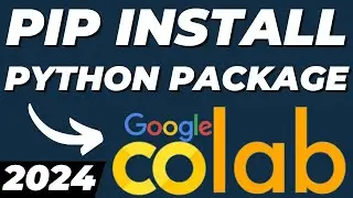 How to PIP Install Python Package in Google Colab Tutorial