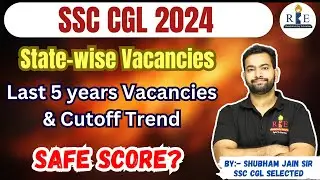 SSC CGL 2024 state-wise vacancies| Previous year cutoff & Vacancy trends| Safe Score?🔥