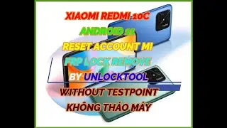 XIAOMI REDMI 10C ANDROID 11 RESET ACCOUNT MI AND FRP LOCK REMOVE BY UNLOCKTOOL(WITHOUT TESTPOINT)