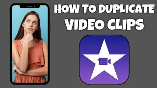 How To Duplicate A Video In iMovie | Step By Step Guide - iMovie Tutorial