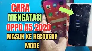 Cara mengatasi hp oppo A5 2020 masuk recovery mode ada tulisan cina dan inggris