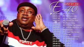 E-40 Greatest Hits Full Album 2022 - Best E-40 Songs|| E-40 Greatest Hits Full Album