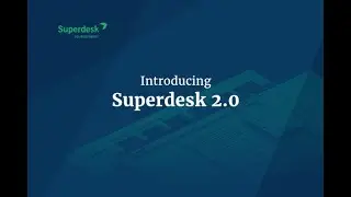 Introducing Superdesk 2.0