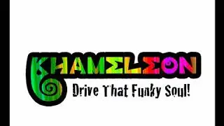 Drive That Funky Soul - Khameleon Practice Session