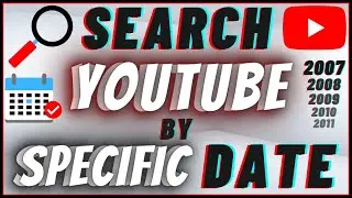 How To Search for Youtube Videos By Specific Date | Find Old Videos