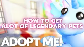 ✨🩰 How To Get Alot Of Legendary Pets In Adopt Me || Roblox 🧸🛍