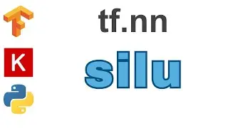 119: silu | TensorFlow | Tutorial