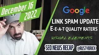 Google December 2022 Link Spam Update, E-E-A-T Guidelines Updated, Visual Elements, Status Dashboard