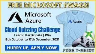 Microsoft Azure Swags | Cloud Quizzing Challenge | Free Cool T-shirt, Microsoft Xbox & cash prizes