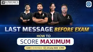 Last Message Before Exam How To Score Maximum | D PHYSICS