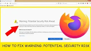 How to fix Warning: Potential Security Risk Ahead Error Mozilla FireFox Error || Smart Enough