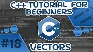 Learn C++ With Me #18 - Vectors