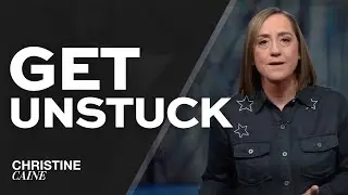 Christine Caine: Get Unstuck Sermon