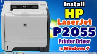 How to Download & Install HP LaserJet P2055 Printer Driver in Windows 7 PC or Laptop Manually